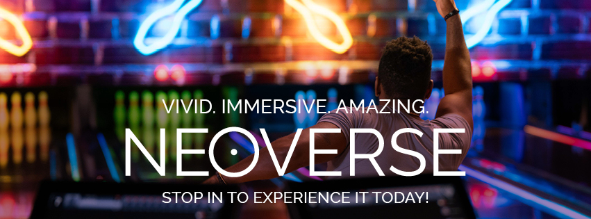 vivid. immersive. amazing. neoverse. stop in to experience it today